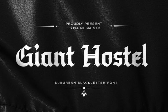 Giant Hostel: Putting a Bold Blackletter Font to the Test