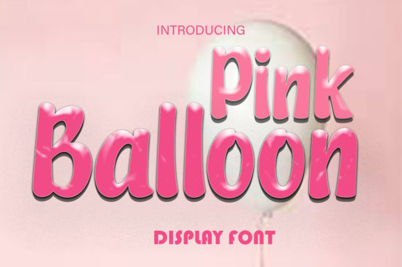 Pink Balloon: A Display Font Built for Campaign Visibility